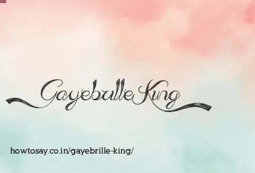 Gayebrille King
