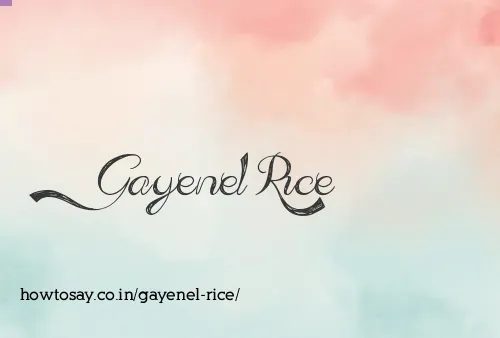 Gayenel Rice