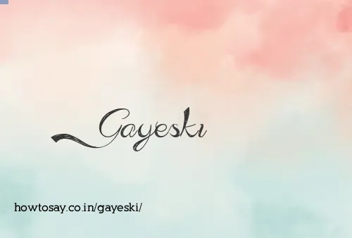Gayeski