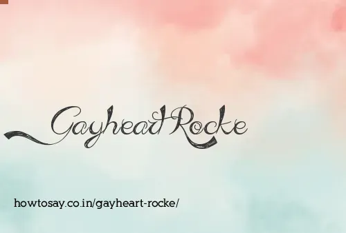 Gayheart Rocke