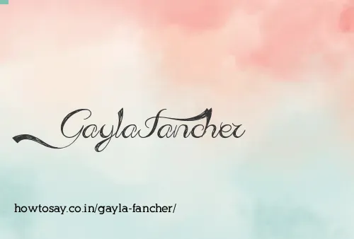Gayla Fancher
