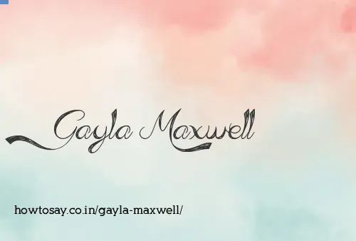 Gayla Maxwell