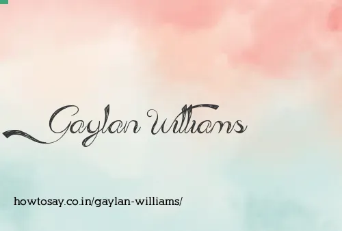 Gaylan Williams