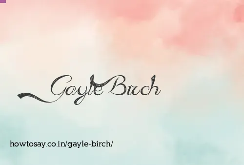 Gayle Birch