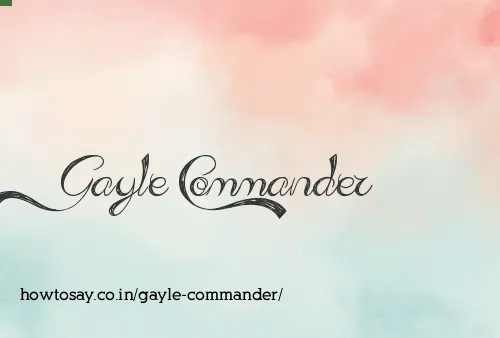 Gayle Commander