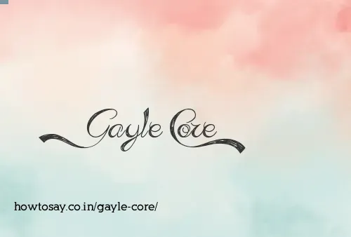 Gayle Core