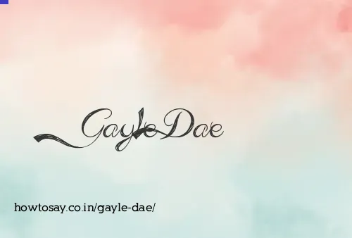 Gayle Dae