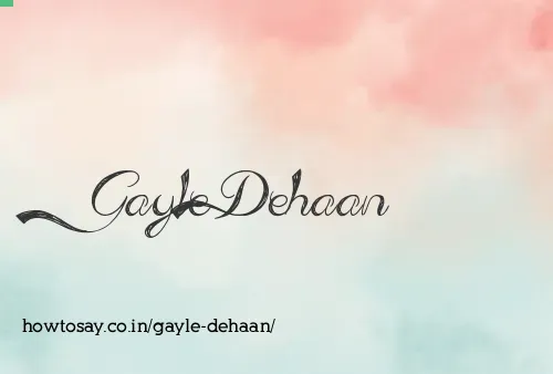 Gayle Dehaan