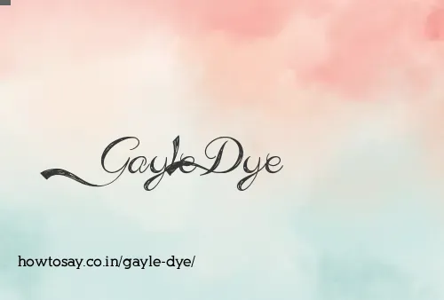 Gayle Dye