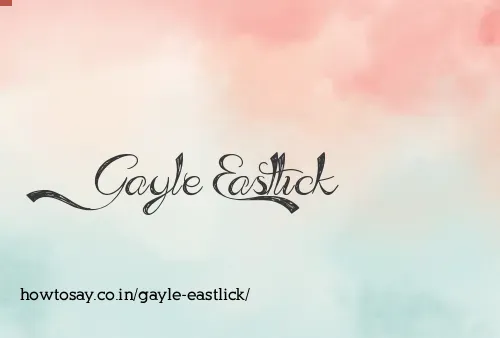 Gayle Eastlick