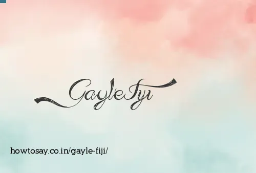 Gayle Fiji