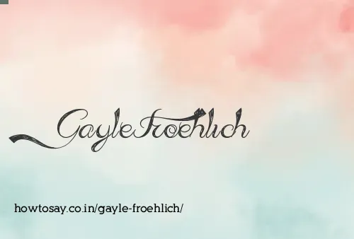 Gayle Froehlich
