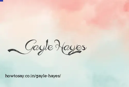 Gayle Hayes