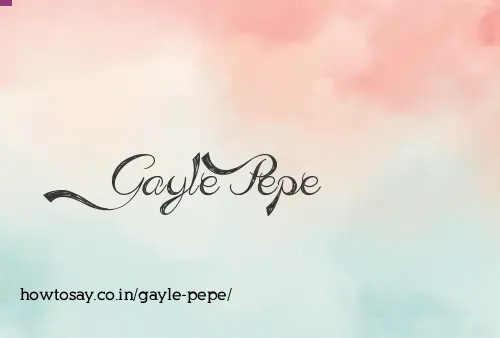 Gayle Pepe