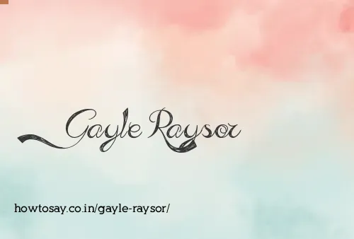 Gayle Raysor