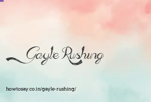 Gayle Rushing