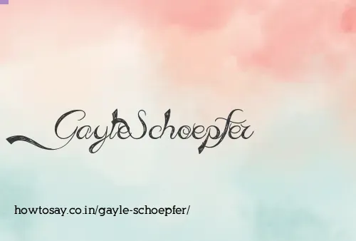 Gayle Schoepfer