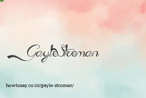 Gayle Stroman