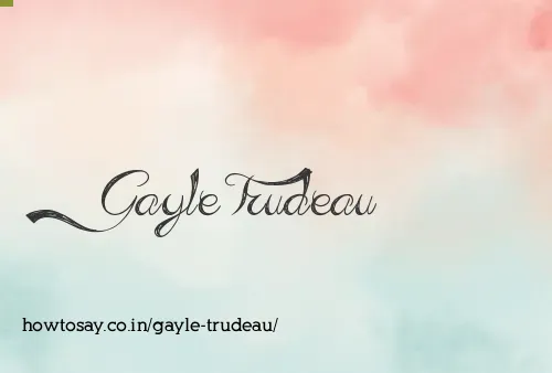 Gayle Trudeau