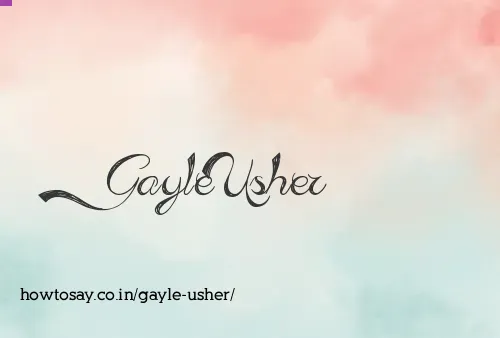 Gayle Usher