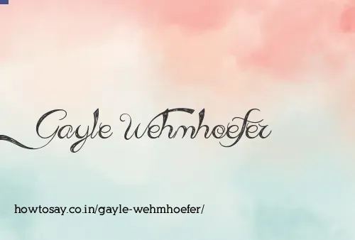 Gayle Wehmhoefer