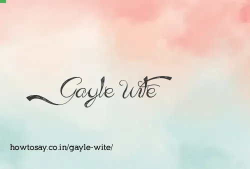 Gayle Wite