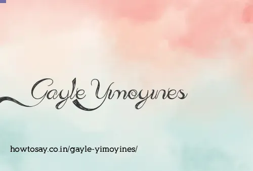 Gayle Yimoyines