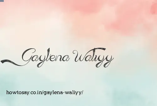 Gaylena Waliyy
