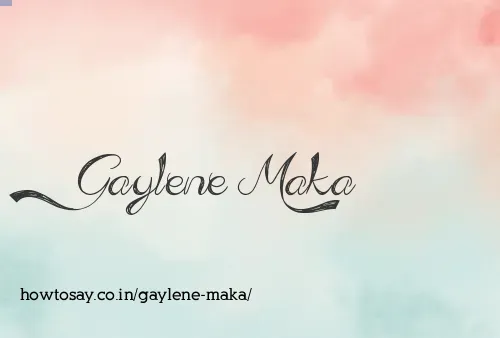 Gaylene Maka