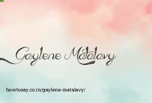 Gaylene Matalavy