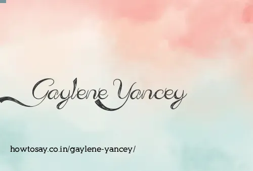Gaylene Yancey