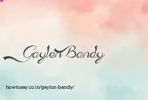 Gaylon Bandy