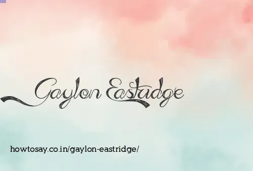 Gaylon Eastridge