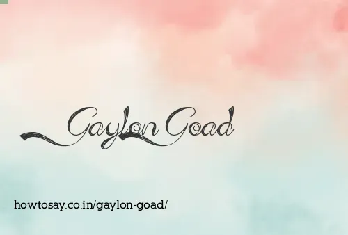 Gaylon Goad