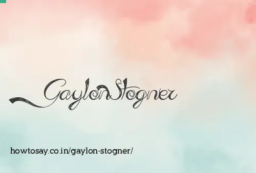 Gaylon Stogner