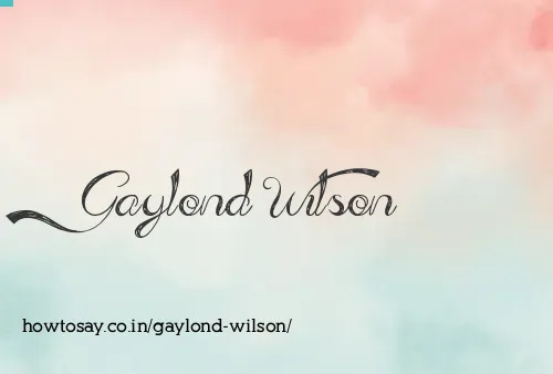 Gaylond Wilson