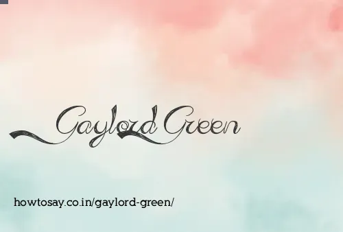 Gaylord Green