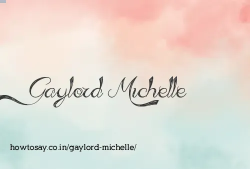 Gaylord Michelle