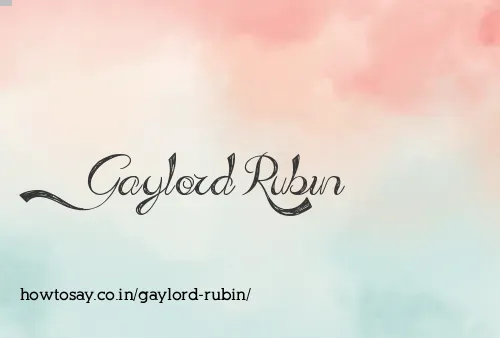 Gaylord Rubin