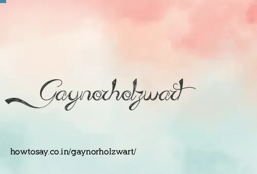 Gaynorholzwart