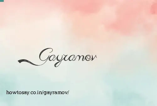 Gayramov