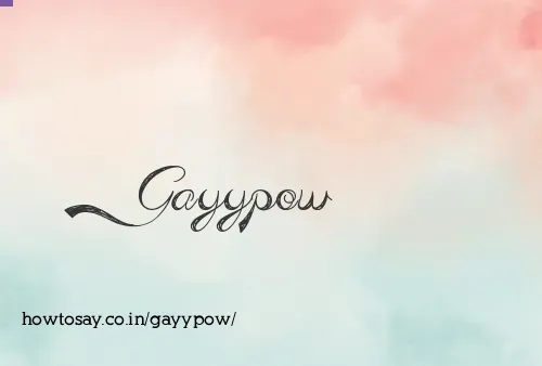 Gayypow
