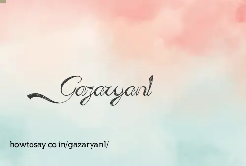 Gazaryanl