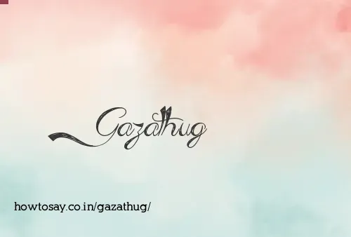 Gazathug