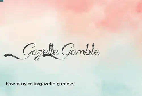Gazelle Gamble