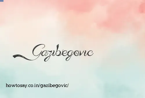 Gazibegovic