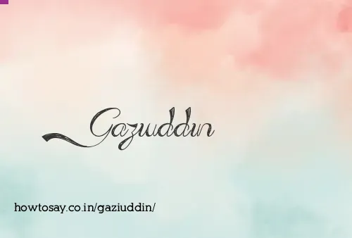 Gaziuddin
