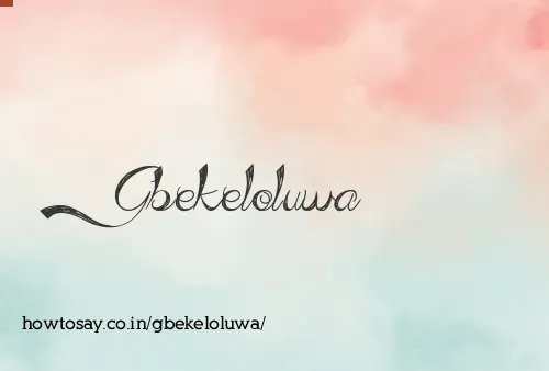 Gbekeloluwa