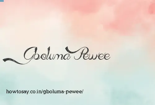 Gboluma Pewee