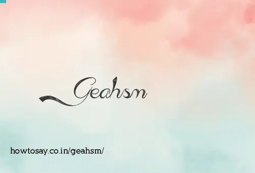 Geahsm